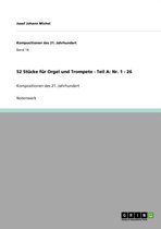 52 Stucke fur Orgel und Trompete - Teil A: Nr. 1 - 26