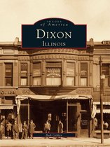 Images of America - Dixon, Illinois