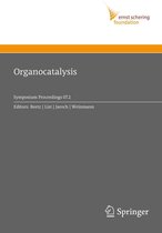 Ernst Schering Foundation Symposium Proceedings 2007/2 - Organocatalysis
