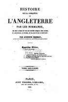 Histoire de la conquete de l'Angleterre par les Normands - Tome Deuxieme