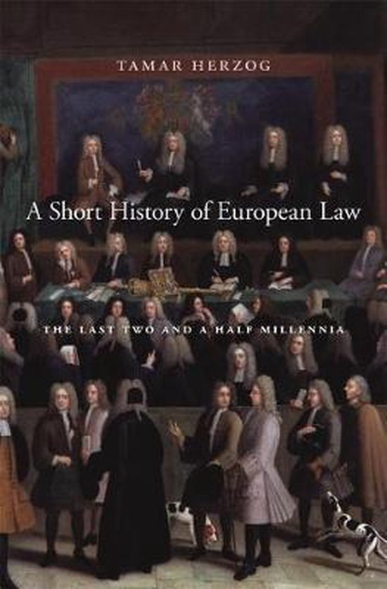 Tamar Herzog - A Short History of European Law