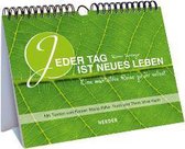 Jeder Tag ist neues Leben