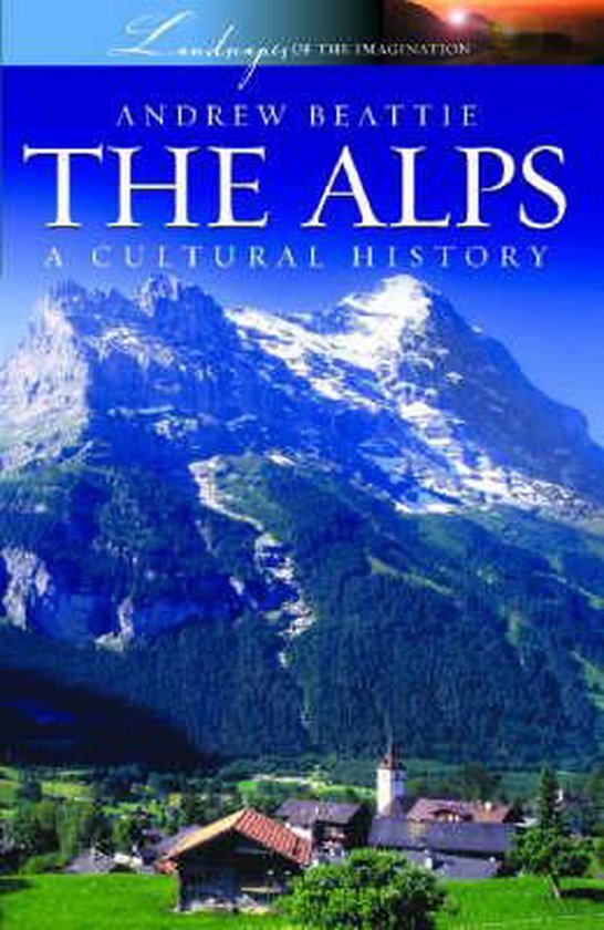 Boekomslag met de titel 'THE ALPS' A CULTURAL HISTORY van ANDREW BEATTIE, met een foto van besneeuwde bergen en een dorp.