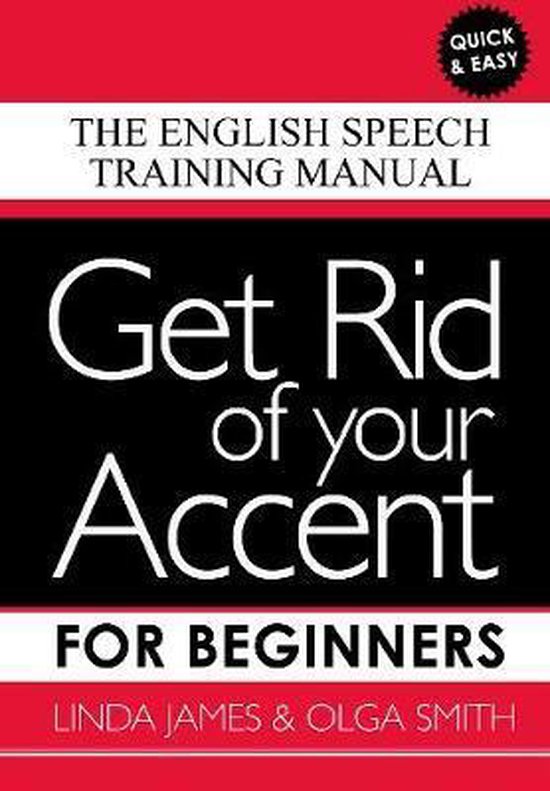 Get Rid of your Accent for Beginners: The English Speech Tra ... - cover