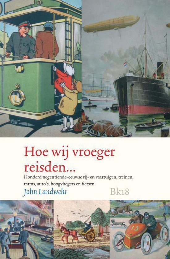 Cover van het boek 'Hoe wij vroeger reisden…' van J. Landwehr