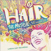 Hair: The Musical [50th Anniversary London Cast Recording]