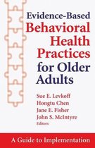 Evidence-Based Behavioral Health Practices For Older Adults