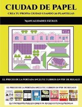 Manualidades faciles (Ciudad de papel: Crea tu propia ciudad usando 20 plantillas)