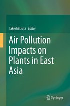 Air Pollution Impacts on Plants in East Asia