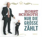 Schroth, H: Nur die Größe zählt CD