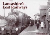 Lancashire's Lost Railways