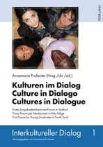 Kulturen im Dialog. Culture in Dialogo. Cultures in Dialogue