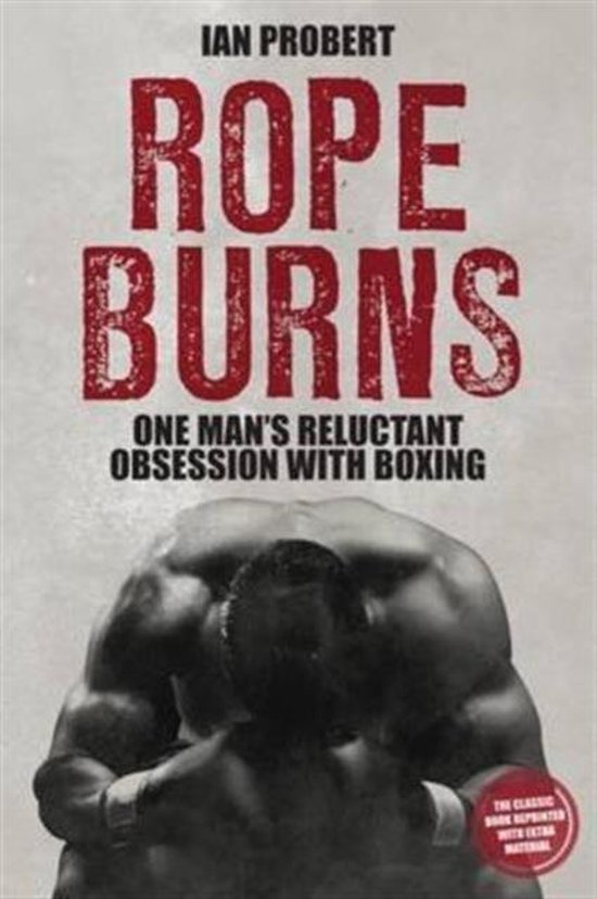 Rope Burns, Ian Probert 9781785312007 Boeken