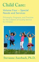 Child Care: A Comprehensive Guide - Special Needs and Services