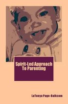 Spirit-Led Approach To Parenting
