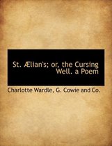 St. Lian's; Or, the Cursing Well. a Poem