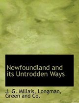 Newfoundland and Its Untrodden Ways