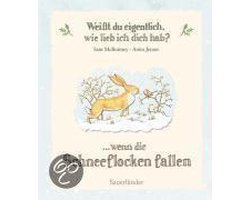 Weißt du eigentlich, wie lieb ich dich hab? ...wenn die Schneeflocken fallen