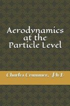 Aerodynamics at the Particle Level