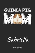 Guinea Pig Mom - Gabriella - Notebook