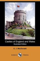 Castles of England and Wales (Illustrated Edition) (Dodo Press)