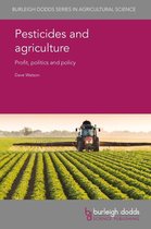 Burleigh Dodds Series in Agricultural Science 67 - Pesticides and agriculture