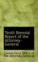 Tenth Biennial Report of the Attorney-General