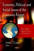 Economic, Political & Social Issues of the Caucasus Region