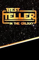 The Best Teller in the Galaxy