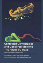 Conflicted Democracies and Gendered Violence - The Right to Heal