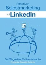 Effektives Selbstmarketing auf LinkedIn