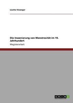 Die Inszenierung von Monstrositat im 19. Jahrhundert