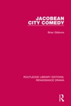 Routledge Library Editions: Renaissance Drama - Jacobean City Comedy