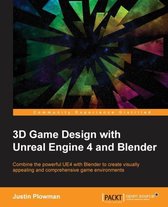 3D Game Design with Unreal Engine 4 and Blender
