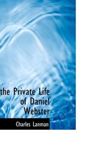 The Private Life of Daniel Webster