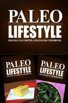 Paleo Lifestyle - Holiday Favorites and Snacks Cookbook