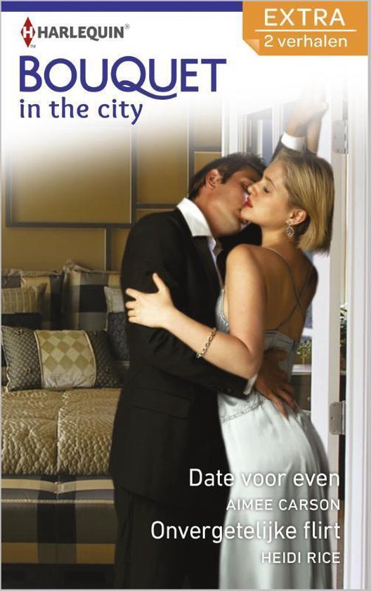 Cover van het boek 'Date voor even / Onvergetelijke flirt - Bouquet Extra In the city 319, 2-in-1'