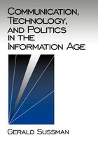Communication and Human Values- Communication, Technology, and Politics in the Information Age