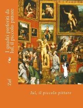 I quadri preferiti da Iul, il piccolo pittore