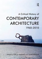 A Critical History of Contemporary Architecture