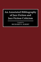 An Annotated Bibliography of Jazz Fiction and Jazz Fiction Criticism