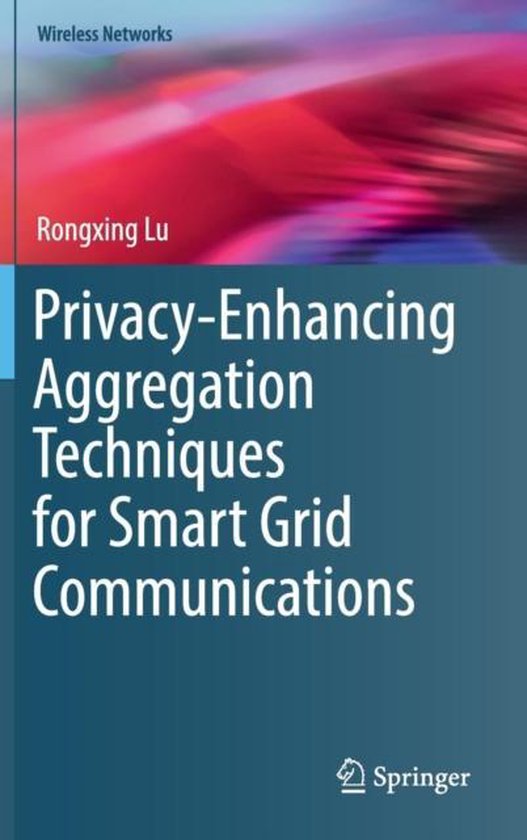 Privacy-Enhancing Aggregation Techniques for Smart Grid Comm ... - cover