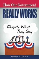 How Our Government Really Works, Despite What They Say