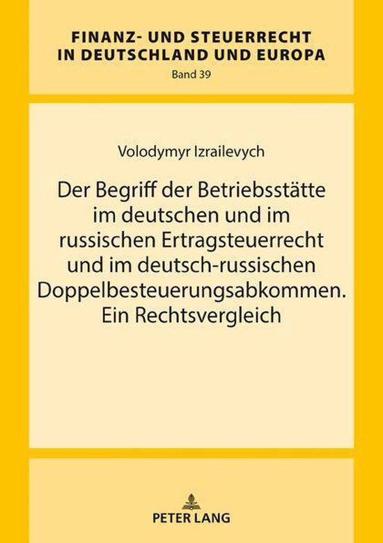 Finanz- und Steuerrecht in Deutschland und Europa 39 - Der B ... - cover