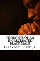 Thoughts of an incarcerated black male