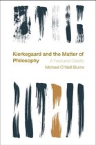 Kierkegaard & The Matter Of Philosophy