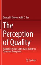 The Perception of Quality: Mapping Product and Service Quality to Consumer Perceptions