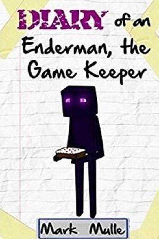 Bol Com Diary Of An Enderman The Game Keeper Mark Mulle Boeken Bol Com Diary Of An Enderman The Game Keeper Mark Mulle Boeken