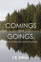 Comings and Goings, a Story of the New Jersey Pinelands