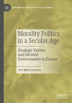Comparative Studies of Political Agendas - Morality Politics in a Secular Age